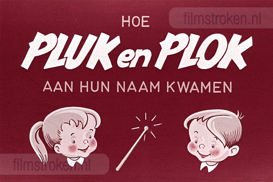 Hoe Pluk en Plok aan hun Naam kwamen