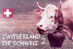 Zwitserland 2 - Die Schweiz